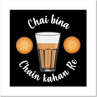 Chai Bina Chain Kahan Indian Tea Cup Glass Biscuits Posters and Art